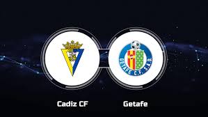 Cadiz vs Getafe